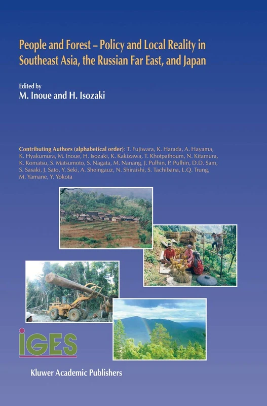 People and Forest ― Policy and Local Reality in Southeast Asia, the Russian Far East, and Japan: 3 (Institute for Global Environmental Strategies, 3)
