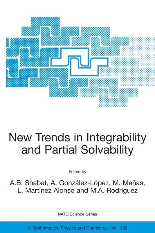 New Trends in Integrability and Partial Solvability: 132 (NATO Science Series II: Mathematics, Physics and Chemistry, 132)