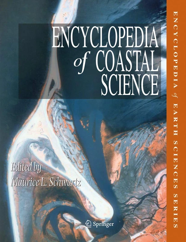 Encyclopedia of Coastal Science: (Encyclopedia of Earth Sciences Series)