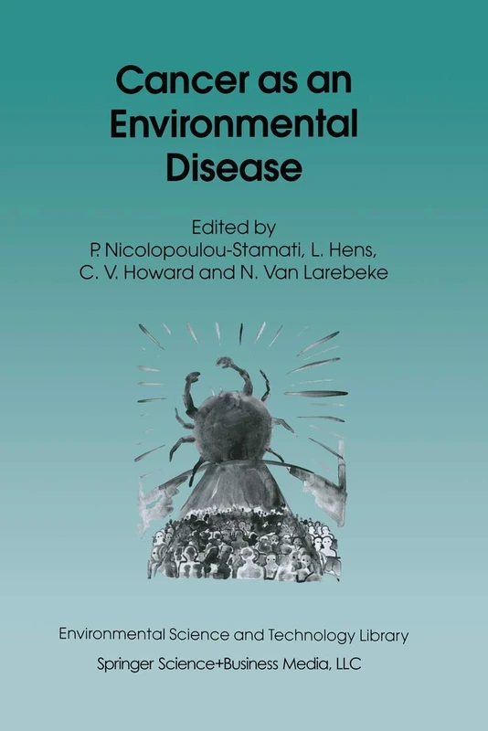 Cancer as an Environmental Disease: 20 (Environmental Science and Technology Library, 20)