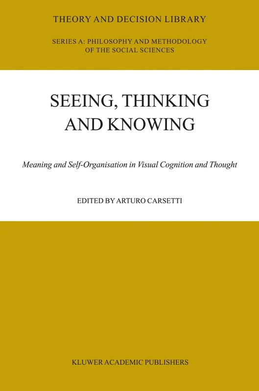 Springer Seeing, Thinking and Knowing - Visual Cognition Book