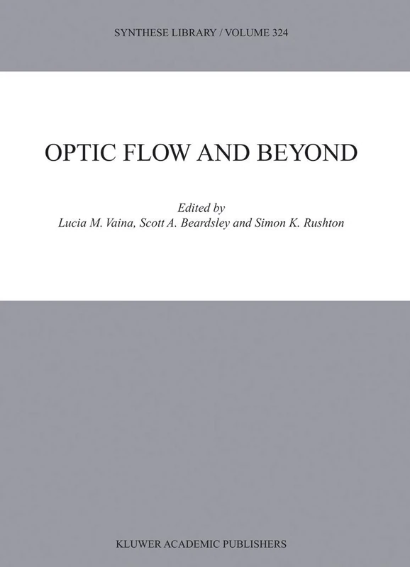Optic Flow and Beyond: 324 (Synthese Library, 324)