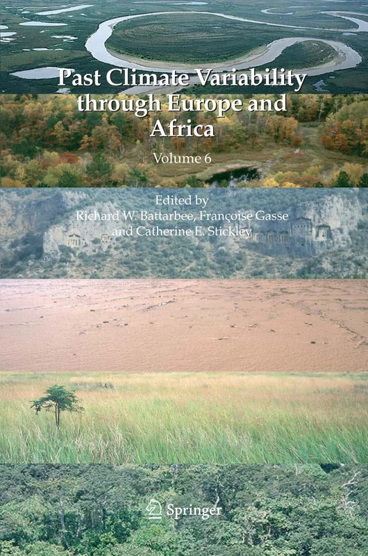 Past Climate Variability through Europe and Africa: 6 (Developments in Paleoenvironmental Research, 6)