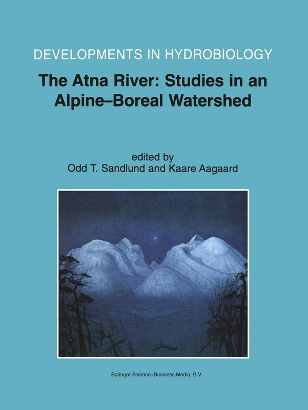 Springer - The Atna River: Studies in an Alpine-Boreal Watershed