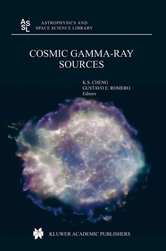 Cosmic Gamma-Ray Sources: 304 (Astrophysics and Space Science Library, 304)