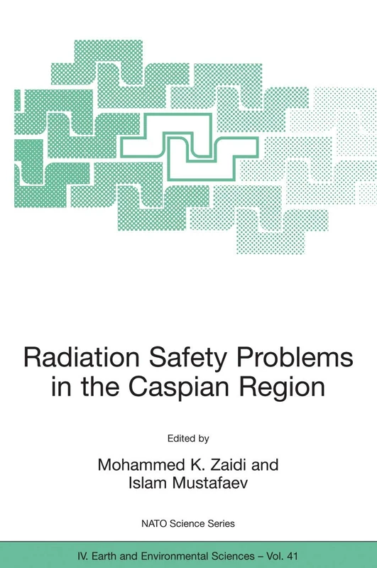 Radiation Safety Problems in the Caspian Region: Proceedings of the NATO Advanced Research Workshop on Radiation Safety Problems in the Caspian ... 2003: 41 (NATO Science Series: IV:, 41) - Image 1
