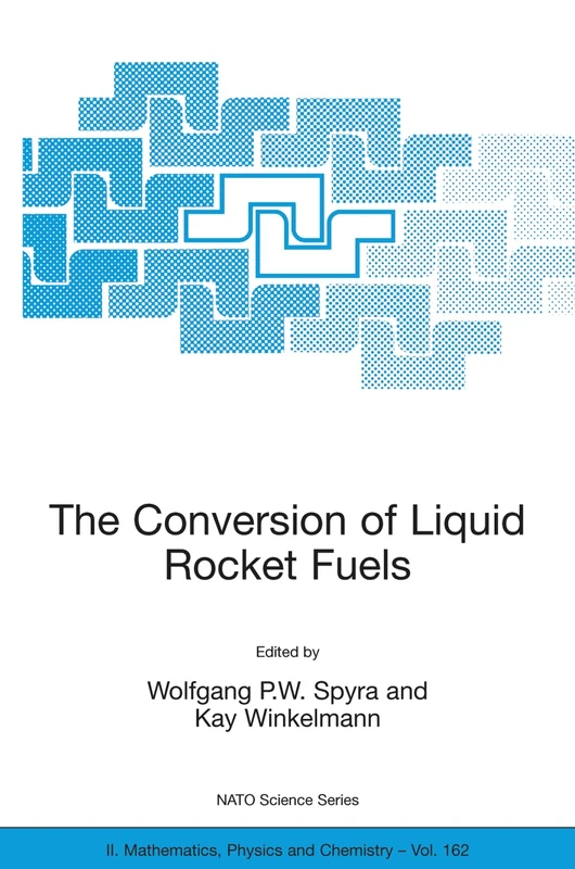 The Conversion of Liquid Rocket Fuels, Risk Assessment, Technology and Treatment Options for the Conversion of Abandoned Liquid Ballistic Missile ... II: Mathematics, Physics and Chemistry, 162)