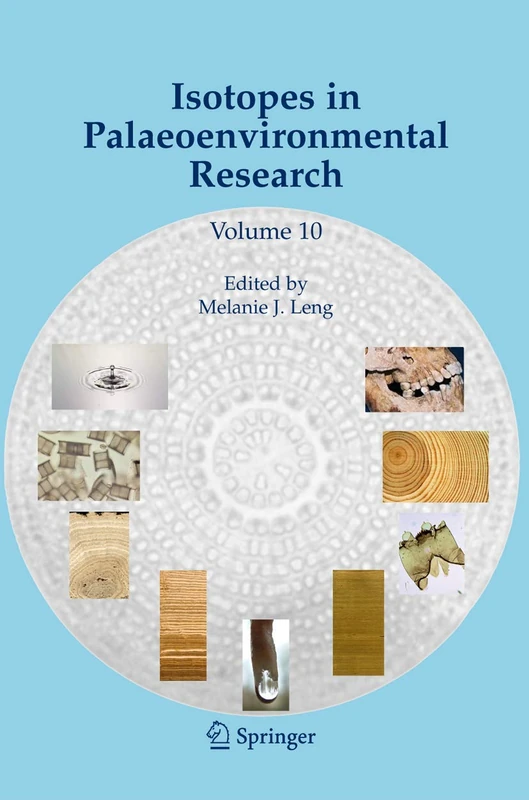 Isotopes in Palaeoenvironmental Research: 10 (Developments in Paleoenvironmental Research, 10)