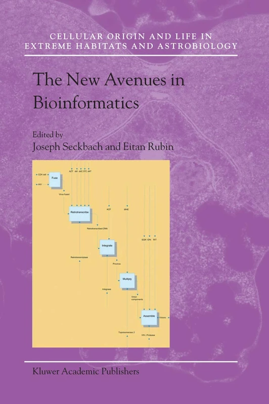 The New Avenues in Bioinformatics: 8 (Cellular Origin, Life in Extreme Habitats and Astrobiology, 8)