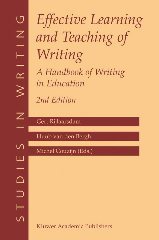 Effective Learning and Teaching of Writing: A Handbook of Writing in Education: 14 (Studies in Writing, 14)