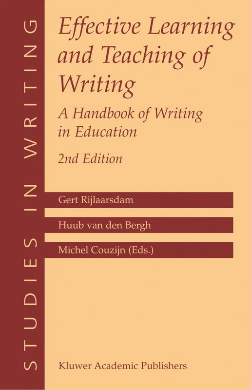 Effective Learning and Teaching of Writing: A Handbook of Writing in Education: 14 (Studies in Writing, 14)