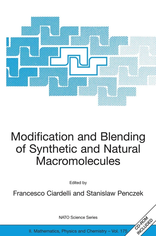 Modification and Blending of Synthetic and Natural Macromolecules: Proceedings of the NATO Advanced Study Institute on Modification and Blending of ... II: Mathematics, Physics and Chemistry, 175)