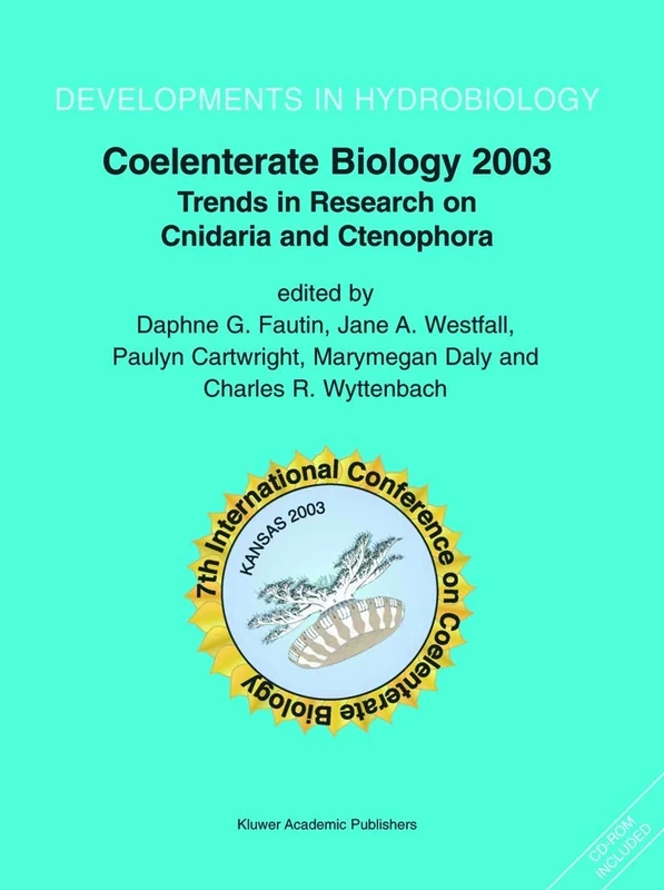 Coelenterate Biology 2003: Trends in Research on Cnidaria and Ctenophora: 178 (Developments in Hydrobiology, 178)