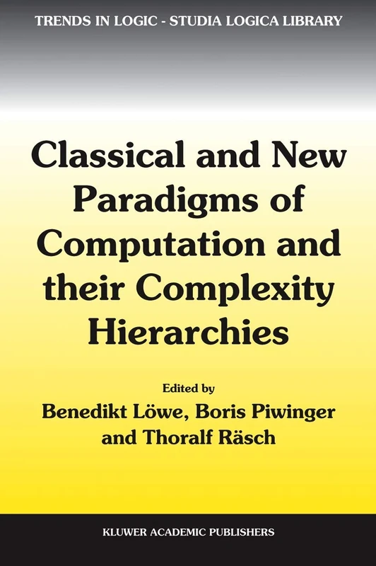 Classical and New Paradigms of Computation and their Complexity Hierarchies: Papers of the conference "Foundations of the Formal Sciences III": 23 (Trends in Logic, 23)