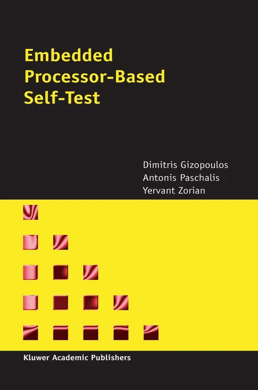 Embedded Processor-Based Self-Test: 28 (Frontiers in Electronic Testing, 28)