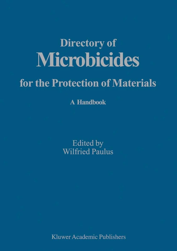 Directory of Microbicides for the Protection of Materials: A Handbook