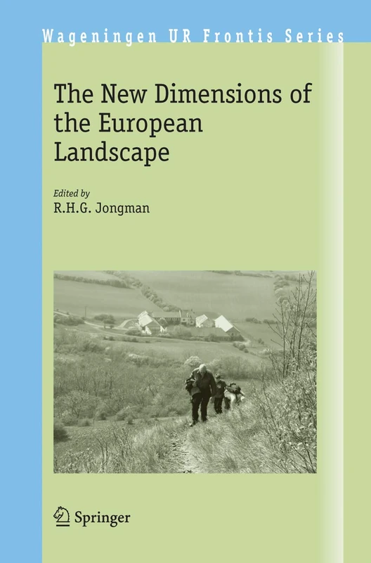 The New Dimensions of the European Landscapes: 4 (Wageningen UR Frontis Series, 4) - Image 1
