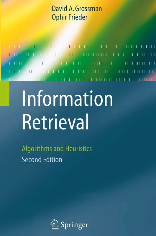 Information Retrieval: Algorithms and Heuristics: 15 (The Information Retrieval Series, 15)