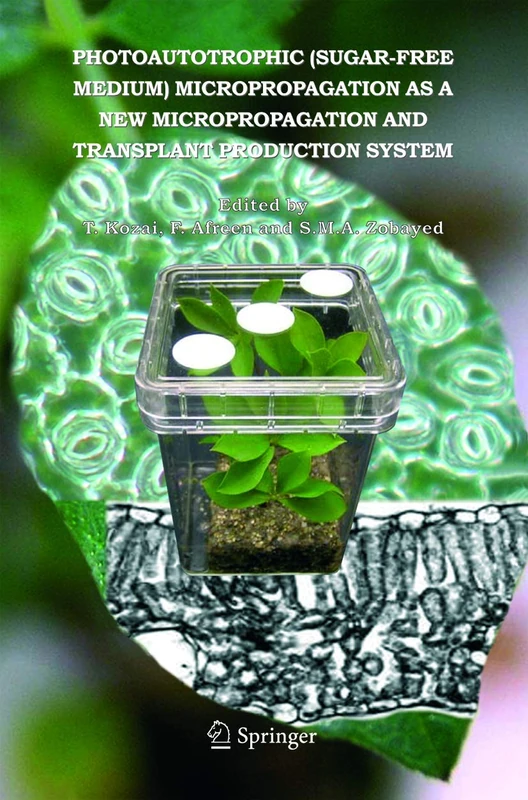 Photoautotrophic (sugar-free medium) Micropropagation as a New Micropropagation and Transplant Production System