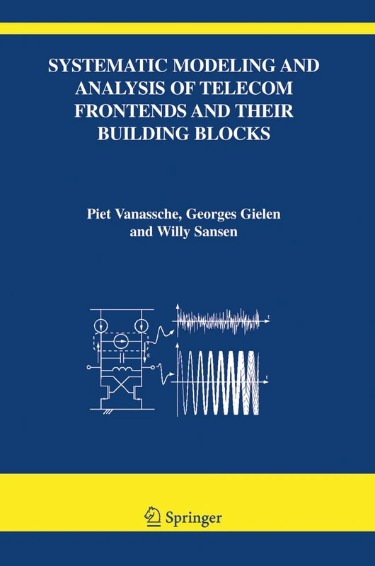 Systematic Modeling and Analysis of Telecom Frontends and their Building Blocks: 842 (The Springer International Series in Engineering and Computer Science, 842)