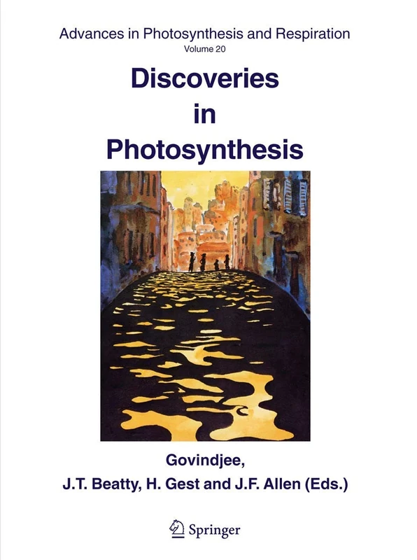 Discoveries in Photosynthesis: 20 (Advances in Photosynthesis and Respiration, 20)