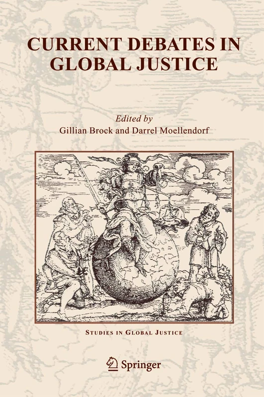 Current Debates in Global Justice: 2 (Studies in Global Justice, 2)
