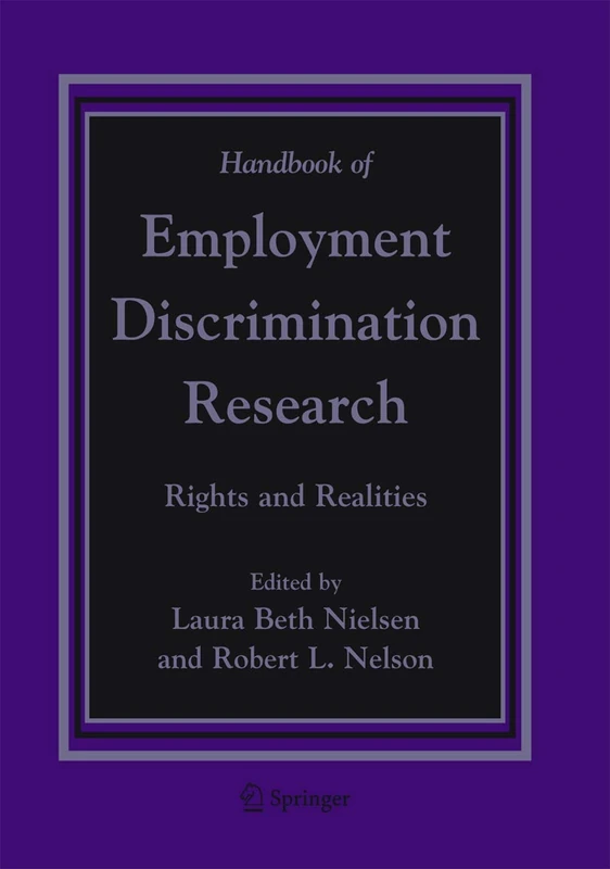 Handbook of Employment Discrimination Research: Rights and Realities