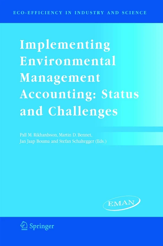 Implementing Environmental Management Accounting: Status and Challenges (Eco-Efficiency in Industry and Science): 18