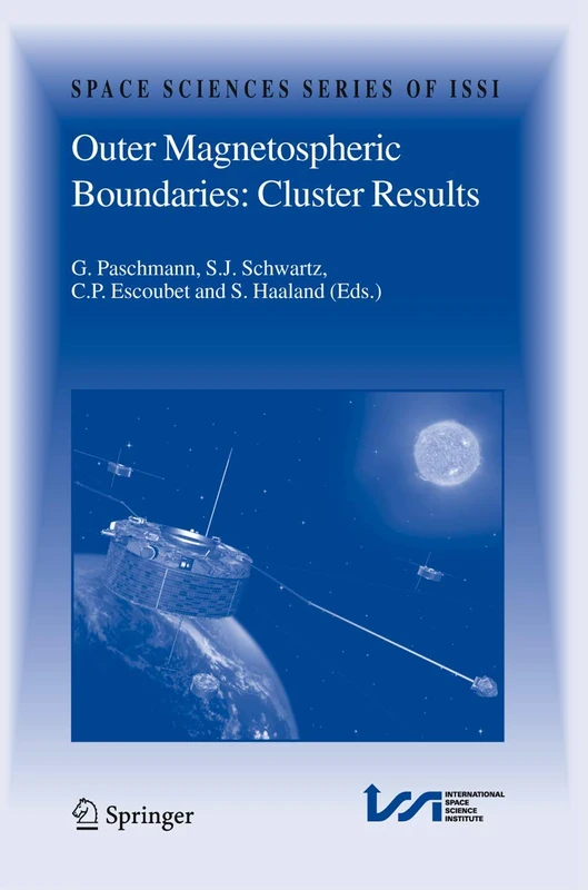 Outer Magnetospheric Boundaries: Cluster Results: 20 (Space Sciences Series of ISSI, 20)