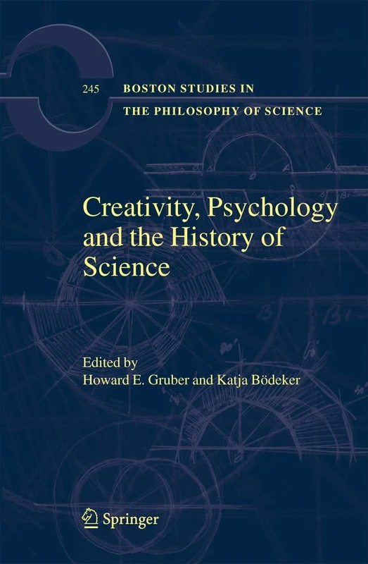 Creativity, Psychology and the History of Science: 245 (Boston Studies in the Philosophy and History of Science, 245)