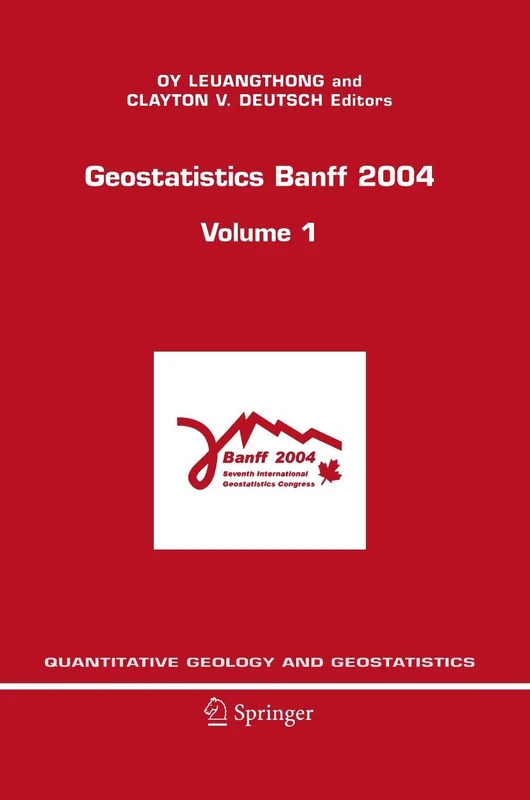 Geostatistics Banff 2004: 14 (Quantitative Geology and Geostatistics, 14)