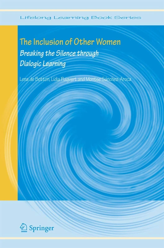 The Inclusion of Other Women: Breaking the Silence through Dialogic Learning: 4 (Lifelong Learning Book Series, 4)