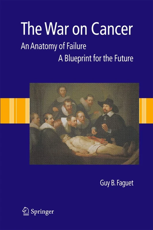 The War on Cancer: An Anatomy of Failure, A Blueprint for the Future - Image 1