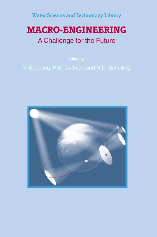 Macro-Engineering: A Challenge for the Future: 54 (Water Science and Technology Library, 54) - Image 1