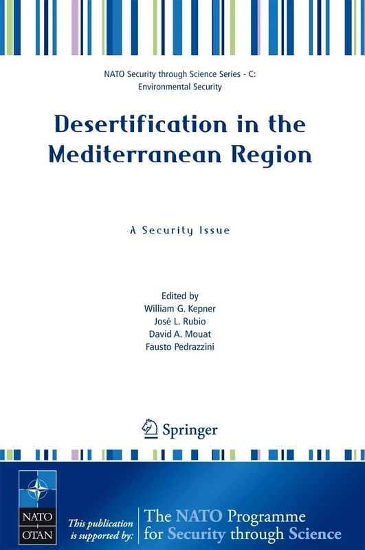 Desertification in the Mediterranean Region. A Security Issue: Proceedings of the NATO Mediterranean Dialogue Workshop, held in Valencia, Spain, 2-5 ... (Nato Security through Science Series C:)
