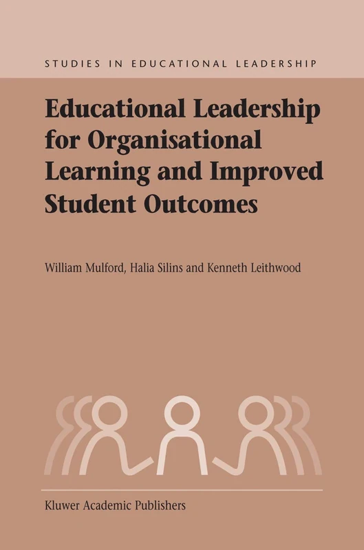 Educational Leadership for Organisational Learning and Improved Student Outcomes: 3 (Studies in Educational Leadership, 3)