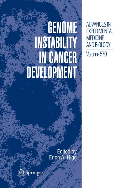 Genome Instability in Cancer Development: 570 (Advances in Experimental Medicine and Biology, 570)
