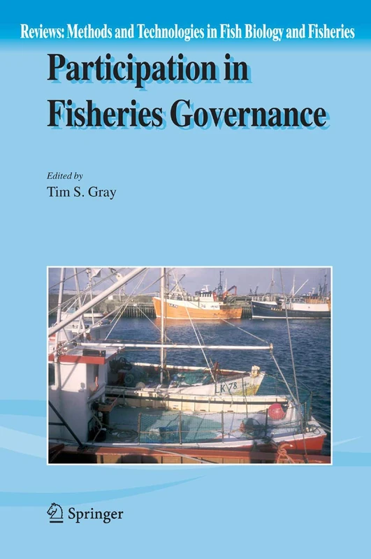 Participation in Fisheries Governance: 4 (Reviews: Methods and Technologies in Fish Biology and Fisheries, 4)