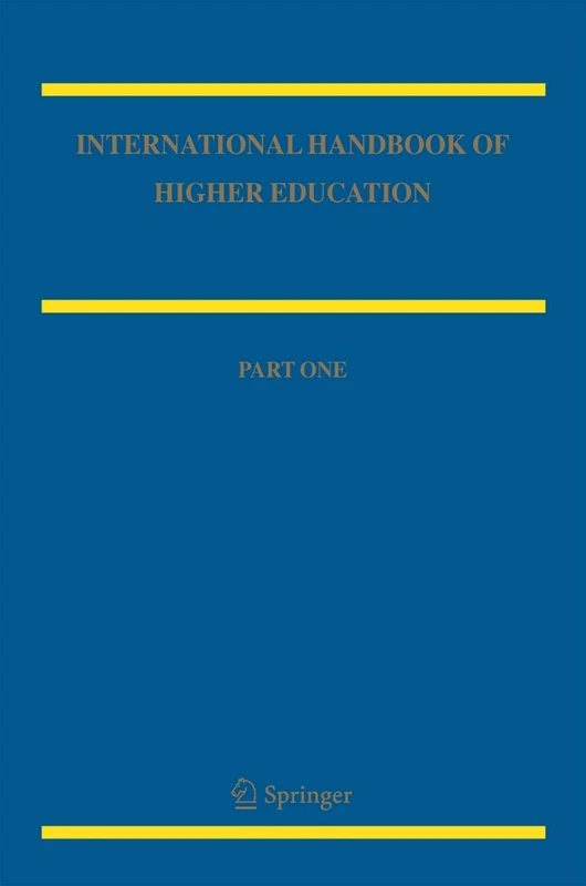 International Handbook of Higher Education: Part One: Global Themes and Contemporary Challenges, Part Two: Regions and Countries: 18 (Springer International Handbooks of Education, 18)