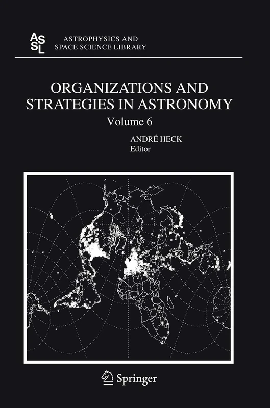 Organizations and Strategies in Astronomy 6: 335 (Astrophysics and Space Science Library, 335)