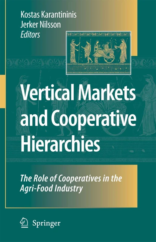 Vertical Markets and Cooperative Hierarchies: The Role of Cooperatives in the Agri-Food Industry