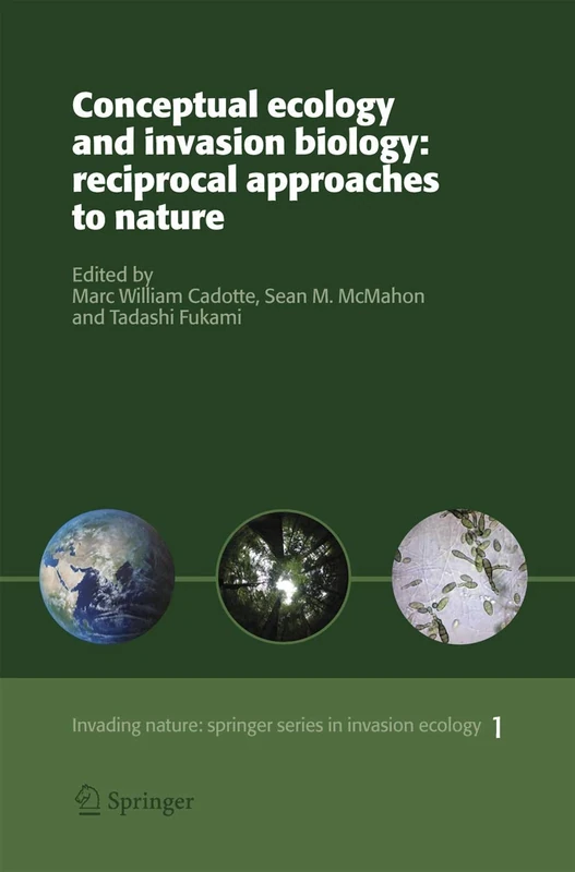 Conceptual Ecology and Invasion Biology: Reciprocal Approaches to Nature: 1 (Invading Nature - Springer Series in Invasion Ecology, 1)