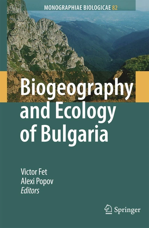 Biogeography and Ecology of Bulgaria: 82 (Monographiae Biologicae, 82)
