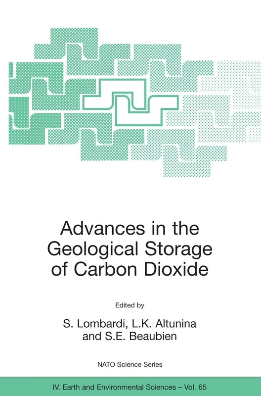 Advances in the Geological Storage of Carbon Dioxide: International Approaches to Reduce Anthropogenic Greenhouse Gas Emissions: 65 (NATO Science Series: IV:, 65)