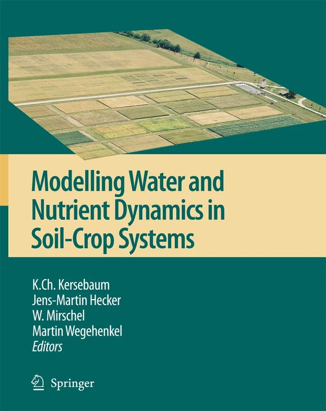 Modelling water and nutrient dynamics in soil-crop systems: Applications of different models to common data sets - Proceedings of a workshop held 2004 in Müncheberg, Germany