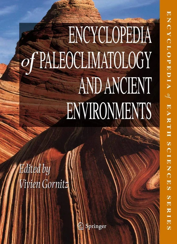 Encyclopedia of Paleoclimatology and Ancient Environments (Encyclopedia of Earth Sciences Series)