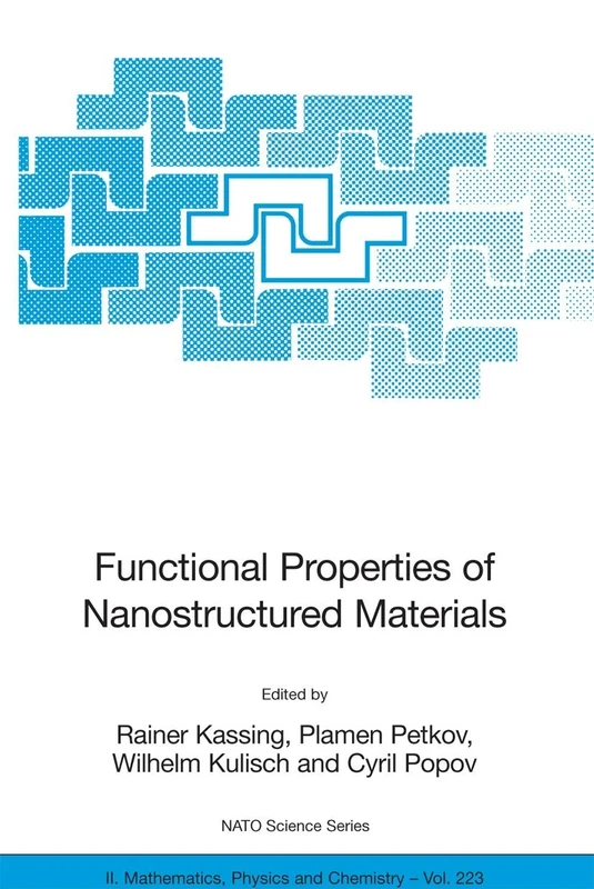 Functional Properties of Nanostructured Materials: 223 (NATO Science Series II: Mathematics, Physics and Chemistry, 223)