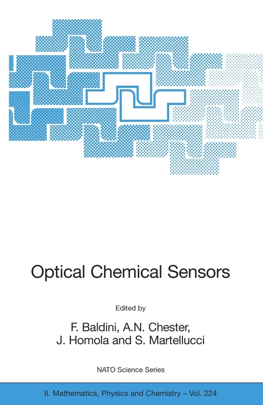 Optical Chemical Sensors: 224 (NATO Science Series II: Mathematics, Physics and Chemistry, 224)