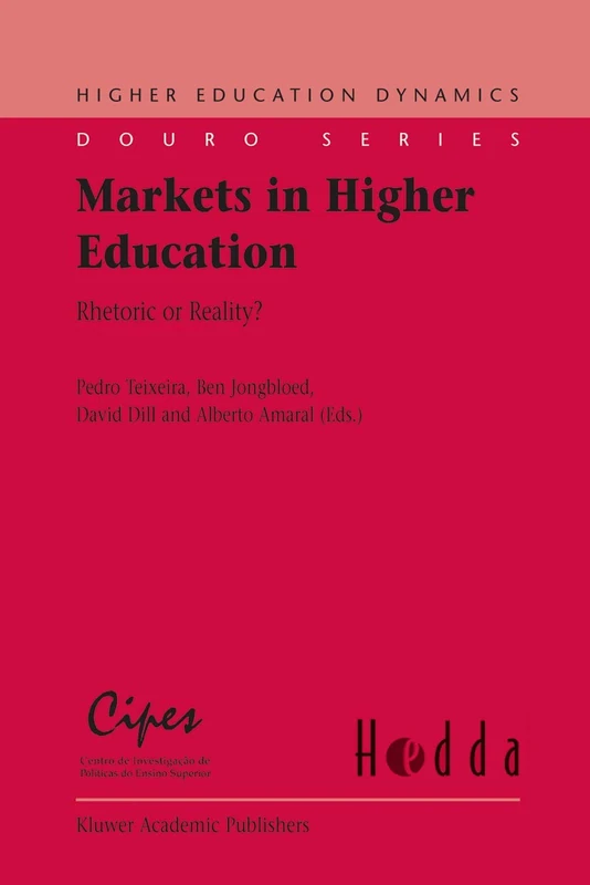 Markets in Higher Education: Rhetoric or Reality?: 6 (Higher Education Dynamics, 6)