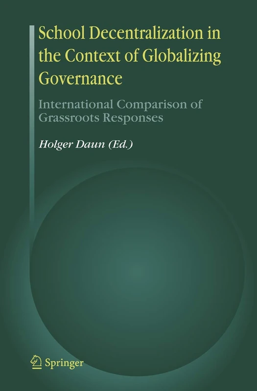 School Decentralization in the Context of Globalizing Governance: International Comparison of Grassroots Responses